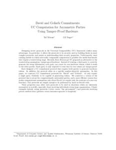 David and Goliath Commitments: UC Computation for Asymmetric Parties Using Tamper-Proof Hardware Tal Moran∗  Gil Segev∗
