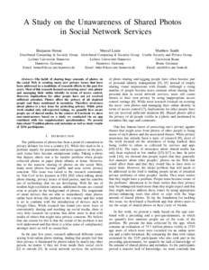 A Study on the Unawareness of Shared Photos in Social Network Services Benjamin Henne Marcel Linke