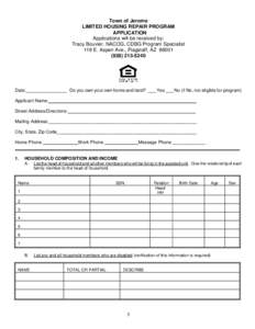 Town of Jerome LIMITED HOUSING REPAIR PROGRAM APPLICATION Applications will be received by: Tracy Bouvier, NACOG, CDBG Program Specialist 119 E. Aspen Ave., Flagstaff, AZ 86001