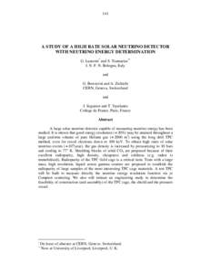 141  A STUDY OF A HIGH RATE SOLAR NEUTRINO DETECTOR WITH NEUTRINO ENERGY DETERMINATION G. Laurenti* and S. Tzamarias** I. N. F. N. Bologna, Italy