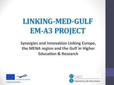 LINKING-MED-GULF EM-A3 PROJECT Synergies and Innovation Linking Europe, the MENA region and the Gulf in Higher Education & Research