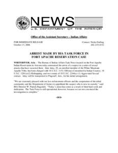 Office of the Assistant Secretary – Indian Affairs FOR IMMEDIATE RELEASE October 13, 2006 Contact: Nedra Darling[removed]