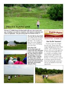 Prairie plains Link Amy Jones The June 4th Griffith Prairie Fun Run/Walk really was a fun event for all ages, including 3-year-old Lucy Gustafson, who enjoyed creating her own course of exploration. This part of the prai