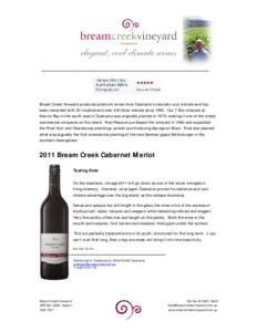 Bream Creek Vineyard produces premium wines from Tasmania’s naturally cool climate and has been rewarded with 20 trophies and over 400 show medals sinceOur 7.5ha vineyard at Marion Bay in the south-east of Tasma