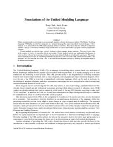 Foundations of the Unified Modeling Language Tony Clark, Andy Evans Formal Methods Group, Department of Computing, University of Bradford, UK