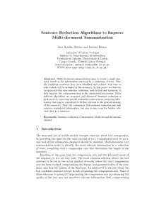 Sentence Reduction Algorithms to Improve Multi-document Summarization Sara Botelho Silveira and Ant´onio Branco University of Lisbon, Portugal Edif´ıcio C6, Departamento de Inform´ atica