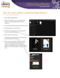 Returning eBooks Instruction Guide How do I return eBooks using Adobe Digital Editions? For non-Kindle eReaders 1.	 Open Adobe Digital Editions.