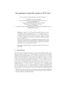 Recognizing k-equistable graphs in FPT time? Eun Jung Kim1 , Martin Milaniˇc2 , and Oliver Schaudt3 1 3