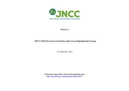 Meeting 3  JNCC-NGO Overseas Territories and Crown Dependencies Group 12th September 2014