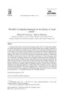 Acta Psychologica[removed]±139  The eect of adapting luminance on the latency of visual search 1 Michael R.W. Dawson *, Mike H. Thibodeau Department of Psychology, University of Alberta, Edmonton, Alberta, Canada