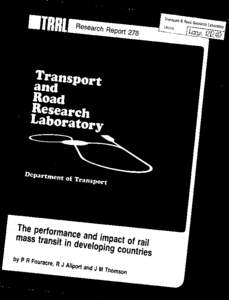The performance and impact of rail mass transit in developing countries by P R Fouracre, R J Allport and J M Thomson TRANSPORT AND ROAD RESEARCH LABORATORY