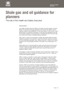 Health and Safety Executive Shale gas and oil guidance for planners The role of the Health and Safety Executive