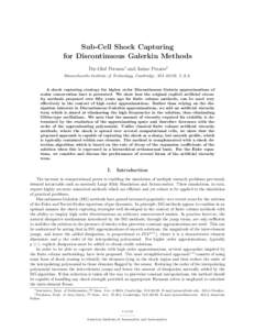 Sub-Cell Shock Capturing for Discontinuous Galerkin Methods Per-Olof Persson∗ and Jaime Peraire† Massachusetts Institute of Technology, Cambridge, MA 02139, U.S.A.  A shock capturing strategy for higher order Discont