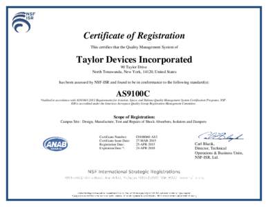 Certificate of Registration This certifies that the Quality Management System of Taylor Devices Incorporated 90 Taylor Drive North Tonawanda, New York, 14120, United States