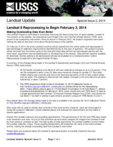 Landsat Update  Special Issue 2, 2014 Landsat 8 Reprocessing to Begin February 3, 2014 Making Outstanding Data Even Better