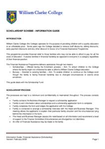 SCHOLARSHIP SCHEME - INFORMATION GUIDE  INTRODUCTION William Clarke College (the College) operates for the purpose of providing children with a quality education at an affordable price. Some years ago the College decided
