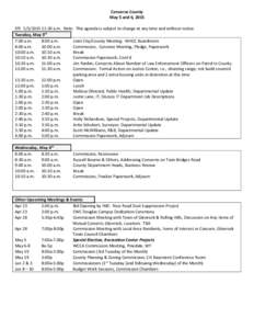 Converse County  May 5 and 6, 2015    Eff:   11:30 a.m.  Note:  This agenda is subject to change at any time and without notice.  Tuesday, May 5th                  