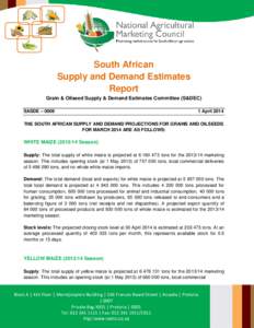 South African Supply and Demand Estimates Report Grain & Oilseed Supply & Demand Estimates Committee (S&DEC) SASDE – 0009