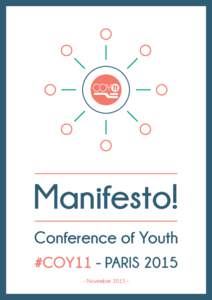 - November 2015 -  INTRODUCTION The aim of the manifesto is for the youth to reflect upon strategic themes as well as agree on values to respect. It serves as a lobbying and engagement tool for youth groups with sets of