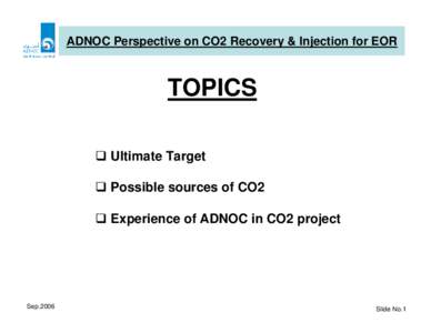 Microsoft PowerPoint - ahmed braik CO2 Capturing & Recovery - ADNOC Prospective.ppt