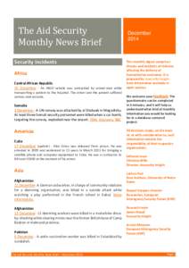 The Aid Security Monthly News Brief Security Incidents Africa Central African Republic 10 December - An INGO vehicle was ambushed by armed men while