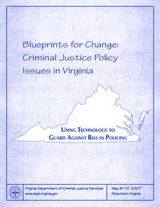 Blueprints for Change: Criminal Justice Policy Issues in Virginia Using Technology to Guard Against Bias in Policing