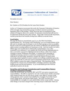 November 18, 2010 Dear Senator: Re: Update on CFA Priorities for the Lame Duck Session As the 111th Congress reconvenes this week, the Consumer Federation of America (CFA) strongly urges immediate passage of critical con