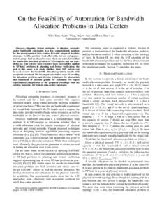 On the Feasibility of Automation for Bandwidth Allocation Problems in Data Centers Yifei Yuan, Anduo Wang, Rajeev Alur, and Boon Thau Loo University of Pennsylvania  Abstract—Mapping virtual networks to physical networ