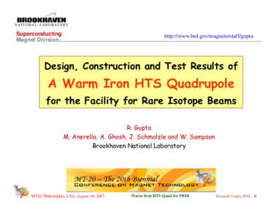 Superconducting Magnet Division http://www.bnl.gov/magnets/staff/gupta  Design, Construction and Test Results of