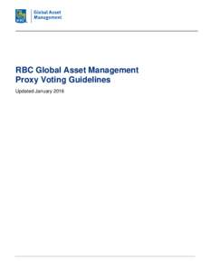 RBC Global Asset Management Proxy Voting Guidelines Updated January 2016 Proxy Voting Guidelines - January 2016
