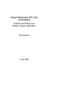 Quasi Resonant DC Link Converters Analysis and Design for a Battery Charger Application  Per Karlsson