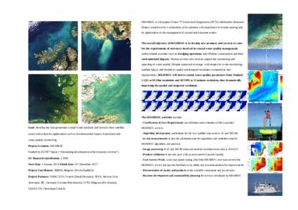 HIGHROC is a European Union 7th Framework Programme (FP7) Collaborative Research Project carried out by a consortium of six partners with experience in remote sensing and its applications in the management of coastal and