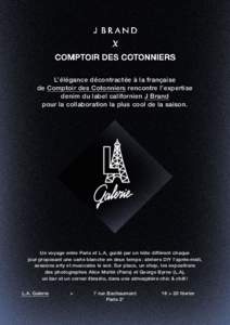 L’élégance décontractée à la française de Comptoir des Cotonniers rencontre l’expertise denim du label californien J Brand pour la collaboration la plus cool de la saison.  Un voyage entre Paris et L.A, guidé 