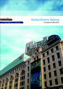 Nankai Electric Railway Company Profile 2014 O u r High Growt h P ot en t ial B usi nes s Area