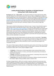 Leading Alcohol Producers Contribute to UN Global Goals of Halving Road Traffic Deaths by 2020 Washington, D.C. U.S. – May 24, The International Alliance for Responsible Drinking (IARD) today has released The Dr