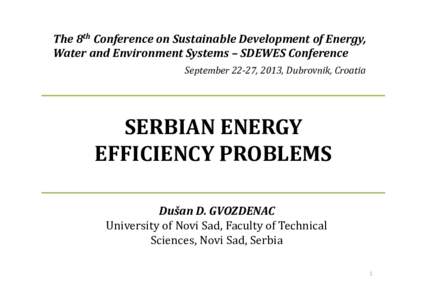 Microsoft PowerPoint - Keynote_Fri_Dusan_Gvozdenac_SERBIAN_ENERGY_EFFICIENCY_PROBLEMS.pptx
