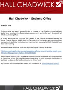 Hall Chadwick - Geelong Office 5 March, 2015 Following what has been a successful start to the year for Hall Chadwick, there has been alot of focus recently on the Geelong business community and on the newly developed Ha