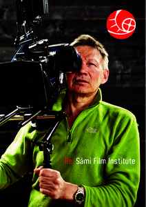 Re: Sámi Film Institute  Background The International Sámi Film Centre AS (ISF) was founded in 2007 by Guovdageainnu suohkan – Kautokeino Municipality. The centre’s objectives: