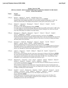 Lunar and Planetary Science XXXIX[removed]sess154.pdf Monday, March 10, 2008 SPECIAL SESSION: RESULTS FROM THE KAGUYA (SELENE) MISSION TO THE MOON