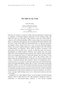Journal of Scientific Exploration, Vol. 22, No. 1, pp. 117–119, [removed]08 The Fight for the Truth JOHN SMYTHIES