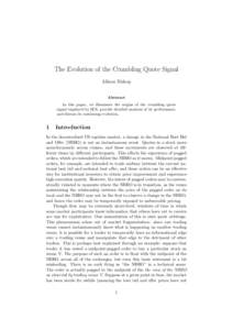 The Evolution of the Crumbling Quote Signal Allison Bishop Abstract In this paper, we illuminate the origins of the crumbling quote signal employed by IEX, provide detailed analyses of its performance,