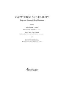 KNOWLEDGE AND REALITY Essays in Honor of Alvin Plantinga Edited by THOMAS M. CRISP Biola University, La Mirada, CA, U.S.A.