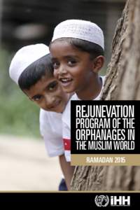 REJUNEVATION  PROGRAM OF THE ORPHANAGES IN THE MUSLIM WORLD