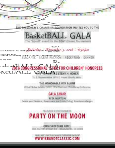 THE CHILDREN’S CHARITIES FOUNDATION INVITES YOU TO THE  GALA The “tip-off” event for the BB&T Classic Tournament
