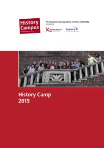 History Camp 2015 Imprint Publisher: Körber Foundation Editor: Tina Gotthardt, Karolina Kaleta