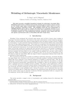 Wrinkling of Orthotropic Viscoelastic Membranes X. Deng∗ and S. Pellegrino† California Institute of Technology, Pasadena, California[removed]This paper presents a simpliﬁed simulation technique for orthotropic viscoe