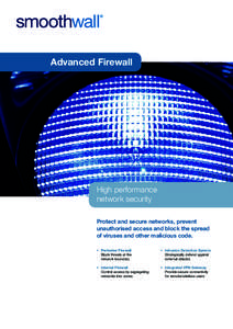 Advanced Firewall  High performance network security Protect and secure networks, prevent unauthorised access and block the spread