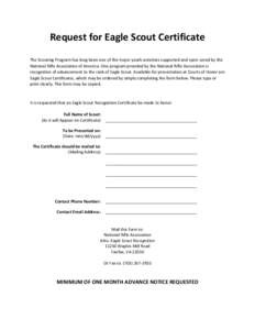 Request for Eagle Scout Certificate The Scouting Program has long been one of the major youth activities supported and spon-sored by the National Rifle Association of America. One program provided by the National Rifle A
