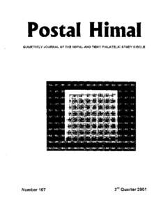 Postal Himal QUARTERLY JOURNAL OF THE NEPAL AND TIBET PHILATELIC STUDY CIRCLE Number 107  3rd Quarter 2001