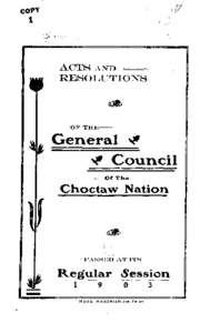 Acts and Resolutions of the General Council of the Choctaw Nation